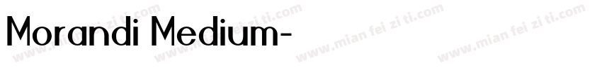 Morandi Medium字体转换